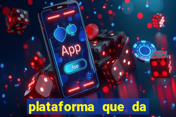 plataforma que da 100 de bonus